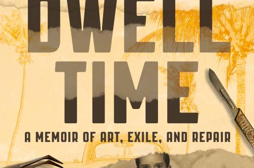 Dwell Time: A Memoir of Art, Exile and Repair (image courtesy of publisher)